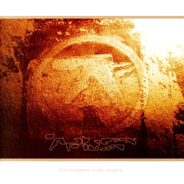 Aphex Twin: Selected Ambient Works Volume II (1994)